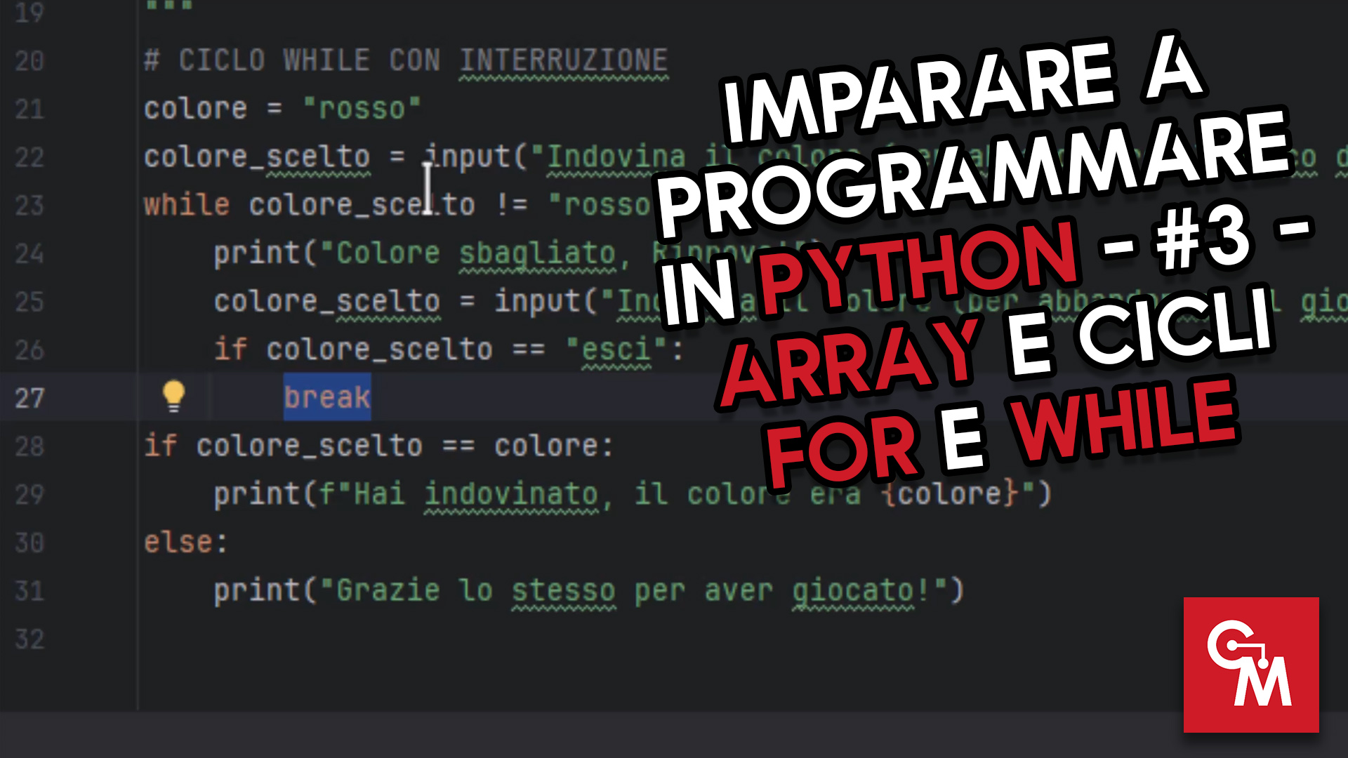 Imparare a Programmare in Python - 3 - Array e cicli For e While